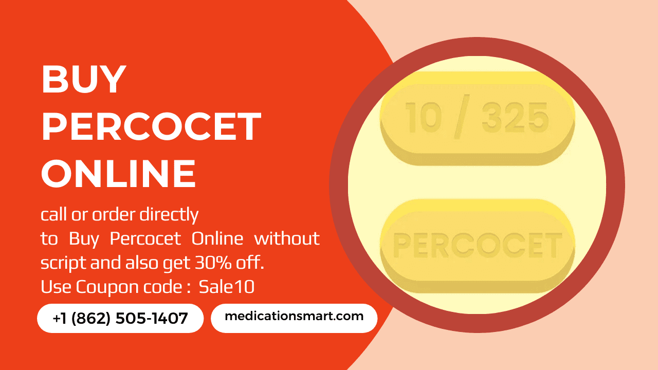 Buy Percocet Online With medicationsmart.com